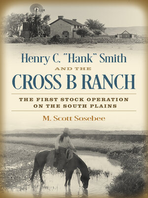 cover image of Henry C. "Hank" Smith and the Cross B Ranch